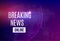 Breaking news online announcement message line with message about latest news on a futuristic bright background with