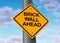 Brick wall ahead road street sign obstacle danger