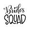 Bride`s Squad - HenParty modern calligraphy and lettering for cards, prints, t-shirt design