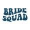 Bride squad retro, wavy, stacked on the white background. Isolated illustration