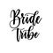 Bride tribe bachelorette party vector calligraphy design