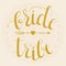 Bride Tribe hand lettering phrase