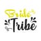 Bride tribe typography t-shirts design, tee print, t-shirt design