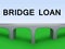 BRIDGE LOAN concept