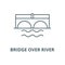 Bridge over river vector line icon, linear concept, outline sign, symbol