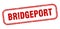Bridgeport stamp. Bridgeport grunge isolated sign.