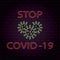 Bright neon illustration of coronavirus and words stop coronavirus