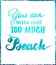 Bright summer motivational poster about beach vacation and relaxation