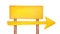 Bright yellow signboard with big arrow shape, wooden poles and wide square panel to place any message, address, text information.