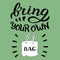 Bring your own bag poster. Trendy zero waste concept for shops.