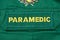 British paramedics`s NHS PARAMEDIC uniform badge.