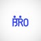 Bro or Borther Abstract Vector Sign, Emblem or Logo Template. Brotherhood or Team Lettering Icon. Friendly People