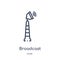 broadcast communications tower icon from technology outline collection. Thin line broadcast communications tower icon isolated on