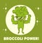 Broccoli power poster. Broccoli man. Cute kawaii cartoon person. Flat line design. Healthy vegan food character in sunglasses. Nat