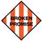 Broken promise warning sign