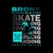 BRONX Skate boarding design typography, vector graphic illustration, for printing t-shirts and others