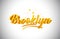 Brooklyn Golden Yellow Word Text with Handwritten Gold Vibrant Colors Vector Illustration