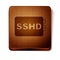 Brown SSHD card icon isolated on white background. Solid state drive sign. Storage disk symbol. Wooden square button