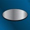 Brushed metal oval plate on blue perforated background