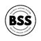 BSS Business Support System - components that a telecommunications service provider uses to run its business operations towards