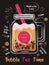 Bubble tea poster. Print cafe menu design with funny text typography placard plastic cold delicious drink fresh tea