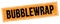 BUBBLEWRAP text on black orange grungy rectangle stamp