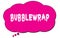 BUBBLEWRAP text written on a pink thought bubble