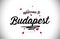 Budapest Welcome To Word Text with Handwritten Font and Pink Heart Shape Design
