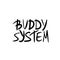Buddy system quote