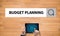 BUDGET PLANNING