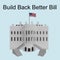 Build Back Better Bill concept