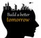 Build better tomorrow