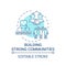 Building strong communities concept icon