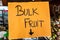 Bulk Fruit sign at the local market