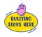 Bullying Stops Here Banner or Icon, Human Hand Gesturing and Typography in Yellow Oval Isolated on White Background