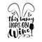 This Bunny Hops On Wine - funny phrase with bunny ears.