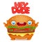 Burger emoji cute character with hey dude title