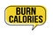 Burn calories speech bubble