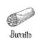 Burrito - mexican traditional food. Vector vintage engraved illustration for menu, poster, web. Isolated on white background.