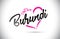 Burundi I Just Love Word Text with Handwritten Font and Pink Heart Shape