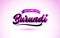 Burundi Welcome to Creative Text Handwritten Font with Purple Pink Colors Design