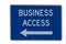 Business Access road directional sign