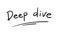 Business Buzzword: deep dive - vector handwritten phrase