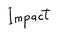 Business Buzzword: impact - vector handwritten phrase