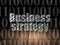 Business concept: Business Strategy in grunge dark