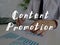 Business concept about Content Promotion with phrase on the page