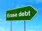 Business concept: Erase Debt on road sign background