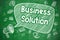 Business Solution - Doodle Illustration on Green Chalkboard.