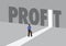 Businessman walking towards a light path with the text profit. B