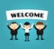 Businessmen holding welcome placard. Vector